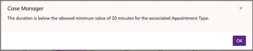 Message: The duration is below the allowed minimum value of 20 minutes for the associated Appointment Type